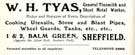 Advertisement for W. H. Tyas, general tinsmith and sheet metal worker, Nos. 1 - 2 Balm Green Advertisement for W. H. Tyas, general tinsmith and sheet metal worker, Nos. 1 - 2 Balm Green