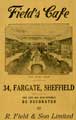 View: y06171 Advertisement for Field's Cafe, No. 34 Fargate