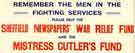 Sheffield Newspapers Appeal: Remember the men in the fighting services - please help the Sheffield Newspapers' War Relief Fund and the Mistress Cutler's Fund 