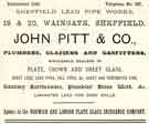Advertisement for John Pitt and Co., plumbers, glaziers and gasfitters, Sheffield Lead Pipe Works, Nos.18-20 Waingate