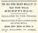 Advertisement for the Old Park Silver Mills Co. Ltd., steel rollers, Old Park Mills, Club Mill Road, Owlerton