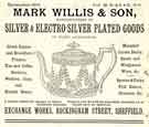 View: y11983 Advertisement for Mark Willis and Son, manufacturers of silver and electro-silver plated goods, Exchange Works, Rockingham Street