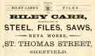 View: y12052 Advertisement for Riley Carr, manufacturer of steel, files and saws, Neva Works, St.Thomas Street