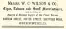 Advertisement for W. C. Wilson and Co., cigar, tobacco and snuff manufacturers, Matilda Street and Porter Street
