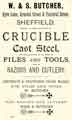 Advertisement for W. and S. Butcher, cast steel and cutlery manufacturers, Eyre Lane, Arundel Street and Furnival Street