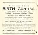 Advertisement for 'the best methods of birth control ... taught to any married woman at the Sheffield Women's Welfare Clinic, Attercliffe Vestry Hall'