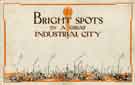 Cover of the pamphlet 'Bright Spots in a Great Industrial City'
