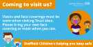 Covid-19 pandemic: Sheffield Children's Hospital graphic - Coming to visit us? Masks and face coverings must be work when visiting Trust sites.  Please bring your own mask covering or mask when you can