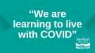 Covid-19 pandemic: Sheffield City Council graphic - We are learning to live with COVID