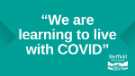 Covid-19 pandemic: Sheffield City Council graphic - We are learning to live with COVID Covid-19 pandemic: Sheffield City Council graphic - We are learning to live with COVID