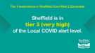 Covid-19 pandemic: Sheffield City Council graphic - Sheffield is in tier 3 (very high) of the Local COVID alert level