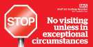 Covid-19 pandemic: Sheffield Teaching Hospitals graphic - no visiting unless in exceptional circumstances Covid-19 pandemic: Sheffield Teaching Hospitals graphic - no visiting unless in exceptional circumstances