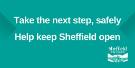 Covid-19 pandemic: Sheffield City Council graphic - Take the next step, safely.  Help keep Sheffield open.