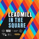 The Leadmill in the Square graphic