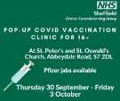 Covid-19 pandemic: Sheffield Clinical Commissioning Group (CCG) graphic - Pop-up Covid vaccination clinic for 16+ at St Peter and St Oswald’s Church, Abbeydale Road
