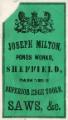 Label for superior edge tools, saws etc., Joseph Milton, Ponds Works, [Shude Lane], Sheffield, c.1867