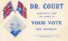 Dr. Court respectfully asks the favour of your vote and interest - election postcard