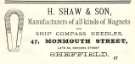 Advertisement for H. Shaw and Son, manufacturers of magnets and ship compass needles, No.47 Monmouth Street, Broomhall