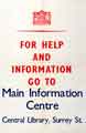 World War Two poster - For help and information go to main information Centre, Central Library, c. 1940