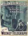 Sheffield Weekly Telegraph poster: The Millionaire Mystery - new story by the author of The Mystery of a Hansom Cab