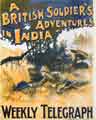 Sheffield Weekly Telegraph poster: a British soldier's adventures in India
