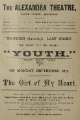 Advertisement for the last night of the great military drama 'Youth', Saturday, 16th September and 'The Girl of my Heart', Monday 18th September, Alexandra Theatre, Blonk Street