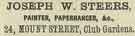 Advertisement for Joseph W. Steers, painter, paperhanger etc. No. 24 Mount Street, Club Gardens Advertisement for Joseph W. Steers, painter, paperhanger etc. No. 24 Mount Street, Club Gardens
