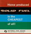 Advertisement for 'home produced solid fuel is the cheapest of all', National Coal Board, Ranmoor Hall Advertisement for 'home produced solid fuel is the cheapest of all', National Coal Board, Ranmoor Hall